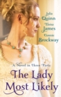 The Lady Most Likely : A Novel in Three Parts - eBook