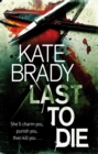 Last To Die : Number 2 in series - eBook