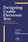 Designing Usable Electronic Text : Ergonomic Aspects Of Human Information Usage - Book