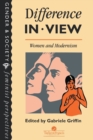Difference In View: Women And Modernism - Book
