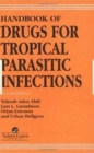 Handbook of Drugs for Tropical Parasitic Infections - Book