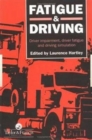Fatigue and Driving : Driver Impairment, Driver Fatigue, And Driving Simulation - Book