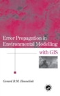 Error Propagation in Environmental Modelling with GIS - Book