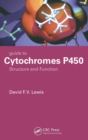 Guide to Cytochromes P450 : Structure and Function, Second Edition - Book