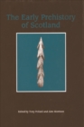 The Early Prehistory of Scotland - Book