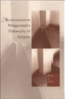 An Introduction to Wittgenstein's Philosophy of Religion - Book