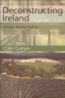 Deconstructing Ireland : Identity, Theory, Culture - Book