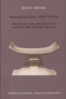 Translating the Devil : Religion and Modernity Among the Ewe in Ghana - Book