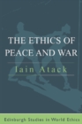 The Ethics of Peace and War - Book