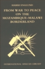 From War to Peace on the Mozambique-Malawi Borderland - Book