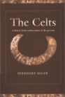 The Celts : A History from Earliest Times to the Present - Book