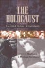 The Holocaust : Theoretical Readings - Book