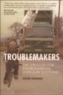 Troublemakers : The Struggle for Environmental Justice in Scotland - Book