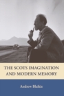 The Scots Imagination and Modern Memory : Representations of Belonging - Book