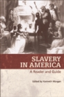 Slavery in America : A Reader and Guide - Book