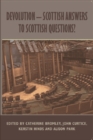 Devolution : Scottish Answers to Scottish Questions? - Book