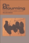 On Mourning : Theories of Loss in Modern Literature - Book