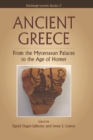 Ancient Greece : From the Mycenaean Palaces to the Age of Homer - Book