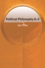Political Philosophy A-Z - Book
