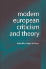 Modern European Criticism and Theory : A Critical Guide - Book
