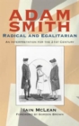 Adam Smith, Radical and Egalitarian : An Interpretation for the 21st Century - eBook