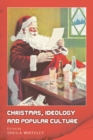 Christmas, Ideology and Popular Culture - Book