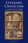 Literary Criticism : A New History - eBook