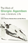 The Work of Giorgio Agamben : Law, Literature, Life - Book