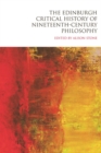 The Edinburgh Critical History of Nineteenth-century Philosophy : Nineteenth Century v. 5 - Book