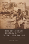 The Edinburgh History of the Greeks, 1768 to 1913 : The Long Nineteenth Century - Book