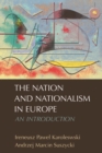 The Nation and Nationalism in Europe : An Introduction - Book