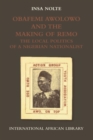 Obafemi Awolowo and the Making of Remo : The Local Politics of a Nigerian Nationalist - Book