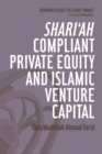 Shariah Compliant Private Equity and Islamic Venture Capital - Book