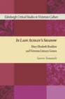 In Lady Audley's Shadow : Mary Elizabeth Braddon and Victorian Literary Genres - Book
