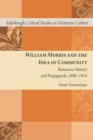 William Morris and the Idea of Community : Romance, History, and Propaganda, 1880--1914 - Book