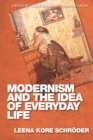 Modernism and the Idea of Everyday Life - Book