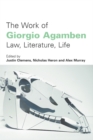 The Work of Giorgio Agamben : Law, Literature, Life - Book