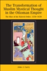 The Transformation of Muslim Mystical Thought in the Ottoman Empire : The Rise of the Halveti Order, 1350-1650 - eBook