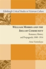 William Morris and the Idea of Community : Romance, History and Propaganda, 1880-1914 - eBook