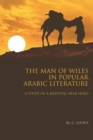 The Man of Wiles in Popular Arabic Literature : A Study of a Medieval Arab Hero - Book