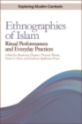 Ethnographies of Islam : Ritual Performances and Everyday Practices - eBook