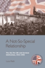 A Not-So-Special Relationship : The US, The UK and German Unification, 1945-1990 - Book