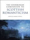 The Edinburgh Companion to Scottish Romanticism - eBook
