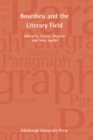 Pierre Bourdieu and the Literary Field : Paragraph Volume 35, Number 1 - Book