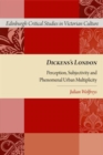 Dickens's London : Perception, Subjectivity and Phenomenal Urban Multiplicity - eBook