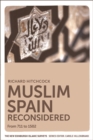 Muslim Spain Reconsidered : From 711 to 1502 - eBook