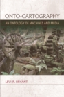Onto-Cartography : An Ontology of Machines and Media - Book
