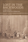 Lost in the Backwoods : Scots and the North American Wilderness - eBook