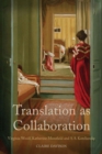 Translation as Collaboration : Virginia Woolf, Katherine Mansfield and S.S. Koteliansky - eBook