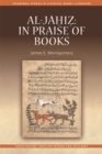 Al-Jahiz: In Praise of Books : In Praise of Books - Book